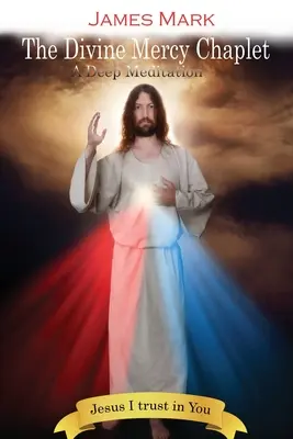 Kaplnka Božieho milosrdenstva: Hlboká meditácia - The Divine Mercy Chaplet: A Deep Meditation