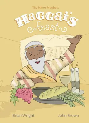 Aggeova slávnosť: Malí proroci, kniha 4 - Haggai's Feast: Minor Prophets, Book 4