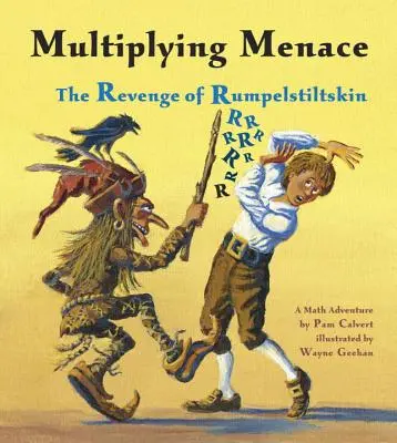 Násobilka hrozby: Pomsta Rumpelstiltskina - Multiplying Menace: The Revenge of Rumpelstiltskin