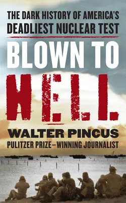 Blown to Hell: Americká smrteľná zrada obyvateľov Marshallových ostrovov - Blown to Hell: America's Deadly Betrayal of the Marshall Islanders