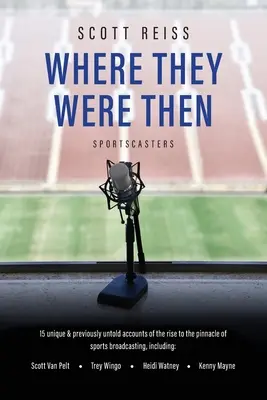 Kde boli vtedy: Športovci - Where They Were Then: Sportscasters