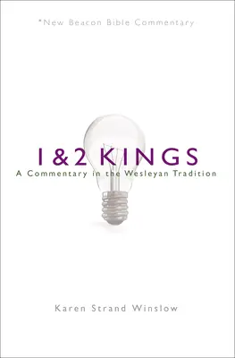 Nbbc, 1 a 2 Kráľovská: Kráľovské knihy a 2. kniha: Komentár podľa Wesleyho tradície - Nbbc, 1 & 2 Kings: A Commentary in the Wesleyan Tradition
