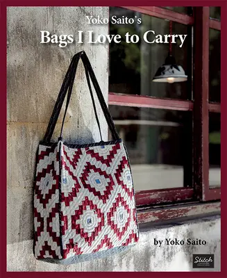 Yoko Saito: Tašky, ktoré rada nosím - Yoko Saito's Bags I Love to Carry