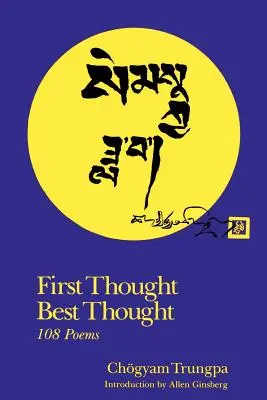 Prvá myšlienka Najlepšia myšlienka: 108 básní - First Thought Best Thought: 108 Poems