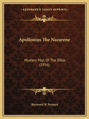 Apollonius The Nazarene (Apollonius Nazaretský): Záhadný muž Biblie (1956) - Apollonius The Nazarene: Mystery Man Of The Bible (1956)