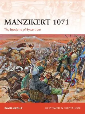 Manzikert 1071: Rozbitie Byzancie - Manzikert 1071: The Breaking of Byzantium