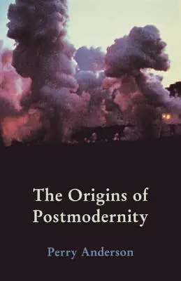 Pôvod postmoderny - The Origins of Postmodernity