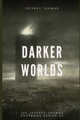 Temnejšie svety: Trojica nočných morných príbehov - Darker Worlds: A Trio of Nightmarish Stories