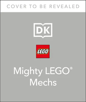Mighty Lego Mechs: Flyers, Shooters, Crushers, and Stompers