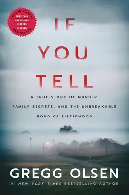 Ak to povieš: Pravdivý príbeh o vražde, rodinných tajomstvách a nezlomnom sesterskom putu - If You Tell: A True Story of Murder, Family Secrets, and the Unbreakable Bond of Sisterhood