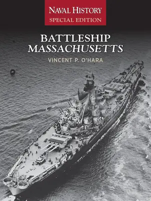 Bitevná loď Massachusetts: Špeciálne vydanie námornej histórie - Battleship Massachusetts: Naval History Special Edition