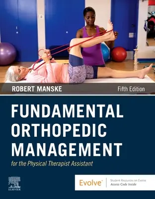 Základný ortopedický manažment pre asistenta fyzioterapeuta - Fundamental Orthopedic Management for the Physical Therapist Assistant