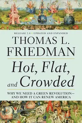Horúci, plochý a preplnený svet 2.0: Prečo potrebujeme zelenú revolúciu - a ako môže obnoviť Ameriku - Hot, Flat, and Crowded 2.0: Why We Need a Green Revolution--And How It Can Renew America