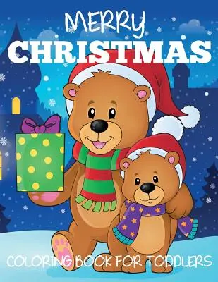 Veselé vianočné maľovanky pre batoľatá - Merry Christmas Coloring Book for Toddlers