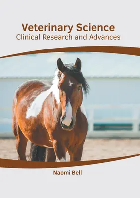 Veterinárna veda: Klinický výskum a pokroky - Veterinary Science: Clinical Research and Advances
