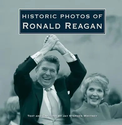Historické fotografie Ronalda Reagana - Historic Photos of Ronald Reagan