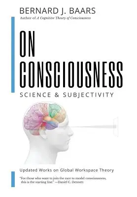 O vedomí: Veda a subjektivita - aktualizované práce o teórii globálneho pracovného priestoru - On Consciousness: Science & Subjectivity - Updated Works on Global Workspace Theory