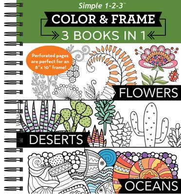 Vyfarbi a zarámuj - 3 knihy v 1 - Kvety, púšte, oceány (omaľovánka pre dospelých) - Color & Frame - 3 Books in 1 - Flowers, Deserts, Oceans (Adult Coloring Book)