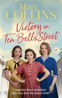 Víťazstvo na ulici Ten Bells - srdcervúca sága z East Endu - Victory on Ten Bells Street - a heart-warming East End saga