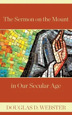 Kázanie na vrchu v našej sekulárnej dobe - The Sermon on the Mount in Our Secular Age