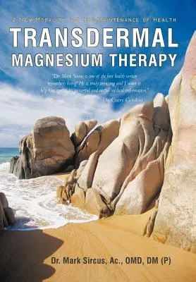 Transdermálna magnéziová terapia: Nový spôsob udržiavania zdravia - Transdermal Magnesium Therapy: A New Modality for the Maintenance of Health