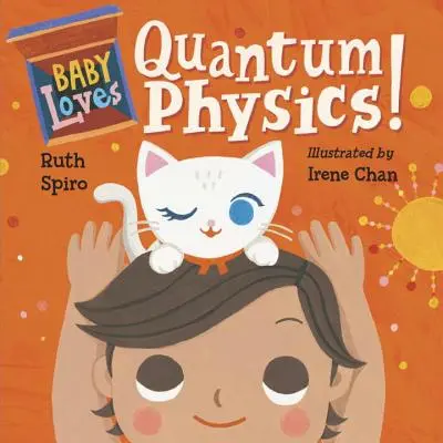 Dieťa miluje kvantovú fyziku! - Baby Loves Quantum Physics!