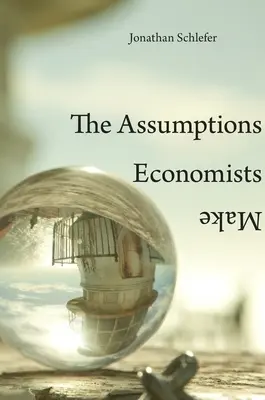 Predpoklady ekonómov - Assumptions Economists Make