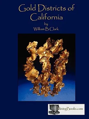Zlaté revíry Kalifornie - Gold Districts of California