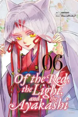 O červenej, svetle a ayakashi, zväzok 6 - Of the Red, the Light, and the Ayakashi, Volume 6