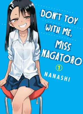 Nehrajte si so mnou, slečna Nagatoro, 1. diel - Don't Toy with Me, Miss Nagatoro, Volume 1