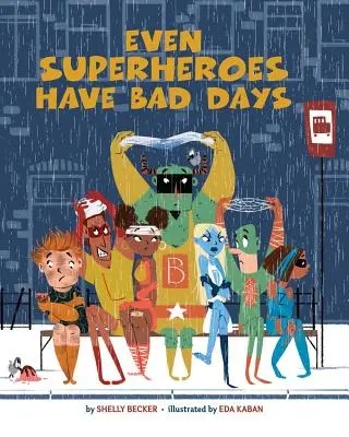 Aj superhrdinovia majú zlé dni - Even Superheroes Have Bad Days