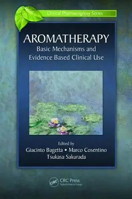 Aromaterapia: Základné mechanizmy a klinické využitie založené na dôkazoch - Aromatherapy: Basic Mechanisms and Evidence Based Clinical Use