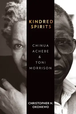Spriaznené duše: Chinua Achebe a Toni Morrisonová - Kindred Spirits: Chinua Achebe and Toni Morrison