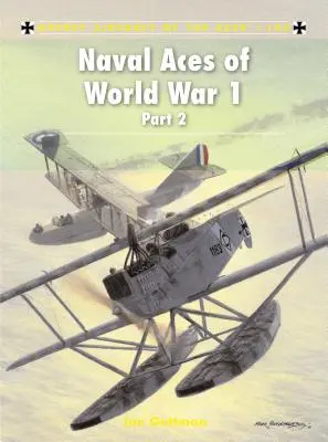 Námorné esá 1. svetovej vojny, 2. časť - Naval Aces of World War 1 Part 2