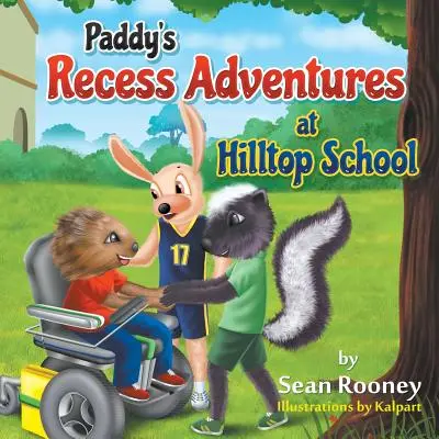 Paddyho dobrodružstvá počas prestávok v škole Hilltop - Paddy's Recess Adventures at Hilltop School
