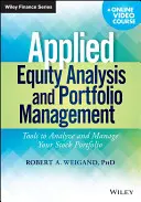 Aplikovaná analýza akcií a riadenie portfólia: Nástroje na analýzu a riadenie akciového portfólia - Applied Equity Analysis and Portfolio Management: Tools to Analyze and Manage Your Stock Portfolio
