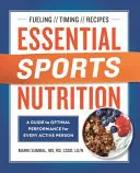 Základná športová výživa: Sprievodca optimálnym výkonom pre každého aktívneho človeka - Essential Sports Nutrition: A Guide to Optimal Performance for Every Active Person