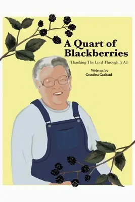 Štvrtina ostružín: Vďačnosť Pánovi za všetko - A Quart of Blackberries: Thanking the Lord Through It All