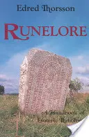 Runelore: RUNEELOR: Magia, história a skryté kódy rún - Runelore: The Magic, History, and Hidden Codes of the Runes