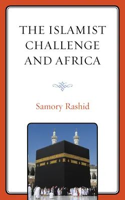 Islamistická výzva a Afrika - The Islamist Challenge and Africa