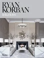 Ryan Korban: Interiéry - Ryan Korban: Interiors