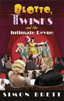 Blotto, dvojičky a intímna revue - Blotto, Twinks and the Intimate Revue