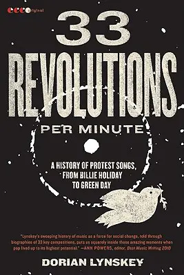 33 otáčok za minútu: Od Billie Holiday po Green Day: História protestných piesní - 33 Revolutions Per Minute: A History of Protest Songs, from Billie Holiday to Green Day