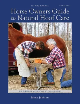 Sprievodca majiteľov koní prírodnou starostlivosťou o kopytá - Horse Owners Guide to Natural Hoof Care