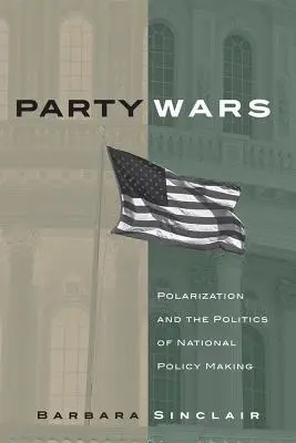 Stranícke vojny: Polarizácia a politika tvorby národnej politiky - Party Wars: Polarization and the Politics of National Policy Making