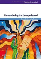Spomínanie na neskúsených: Kultúrna pamäť, kanonické vedomie a kniha Deuteronómium - Remembering the Unexperienced: Cultural Memory, Canon Consciousness, and the Book of Deuteronomy