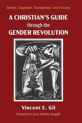 Sprievodca kresťana rodovou revolúciou - A Christian's Guide through the Gender Revolution