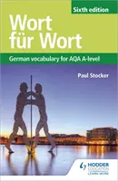 Wort fur Wort Sixth Edition: Nemecká slovná zásoba pre AQA A-level - Wort fur Wort Sixth Edition: German Vocabulary for AQA A-level