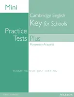 Mini cvičné testy Plus: Cambridge English Key for Schools - Mini Practice Tests Plus: Cambridge English Key for Schools
