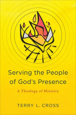Služba ľudu Božej prítomnosti: Teológia služby - Serving the People of God's Presence: A Theology of Ministry